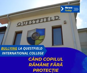 Bullying la Questfield International College, când copilul rămâne fără protecție